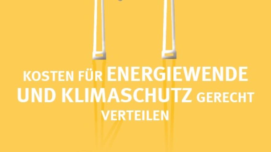 Kosten für Energiewende und Klimaschutz gerecht verteilen