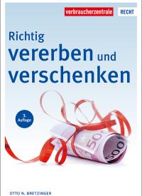 Cover des Ratgebers "Richtig vererben und verschenken" 3.A.